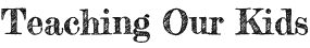 Teaching Our Kids Logo